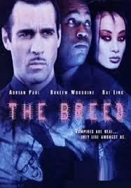 Two policemen, one a vampire, are assigned to track down a serial killer who tears the throat of his victims and drains their blood. The Breed 2001