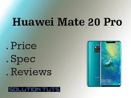 Huawei mate 20 pro consists of aluminum frame both and front and back end where the front end is protected by gorilla glass. Huawei Mate 20 Pro Price In Usa Uae Specification Solution Tuts