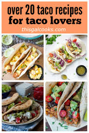 Over 20 Taco Recipes For Taco Lovers Recipes Wellness Recipes Taco Recipes
