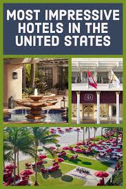 The Top Hotel In Every State In 2020 Hotel Top Hotels Best Hotels