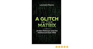The album is also dedicated to those who will survive the coming earth changes. A Glitch In The Matrix Jordan Peterson And The Intellectual Dark Web Payne Leonard 9781713284680 Amazon Com Books