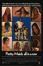 He's awfully wholesome about the whole business: Pretty Maids All In A Row Wikipedia