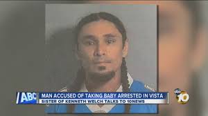 Kenneth Wayne Welch, who police say snatched his 7-month-old son in Pauma  Valley, in custody
