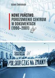 Jump to navigation jump to search. Amazon Com Nowe Panstwo Porozumienie Centrum W Dokumentach 1990 2001 9788395666704 Chmielecki Adam Books