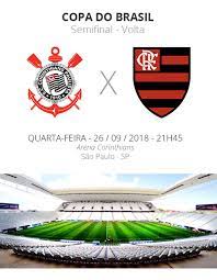 Flamengo x corinthians copa do brasil hoje. Semi Da Copa Do Brasil Tudo O Que Voce Precisa Saber Sobre Corinthians X Flamengo