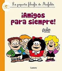 New singing lesson videos can make anyone a great singer i don't have to say a word to you you seem to know whatever mood i'm going through feels as though i've known you forever you can look into my eyes and see the way i feel and how the world is treating me maybe i have known you forever amigos para siempre means you'll always be my friend amics per sempre means a love that cannot. Amigos Para Siempre La Pequena Filosofia De Mafalda Spanish Edition Ebook Quino Amazon De Kindle Shop