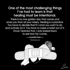 Difficult things quotations to inspire your inner self: One Of The Most Challenging Things I Ve Had To Learn Is That Healing Must Be Intentional Health Quotes Healing Quotes Inspirational Quotes