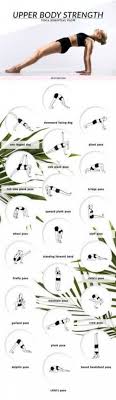 Build Strength In The Shoulders Arms Chest And Upper Back And Improve Your Flexibility With This Upper Body Strengthenin Yoga Postures Yoga Benefits Yoga Poses