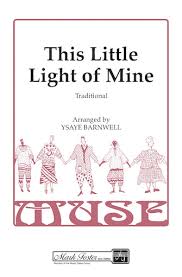 I've been better but it's good to see you too. Song This Little Light Of Mine Choral And Vocal Sheet Music Arrangements