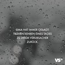 Visualstatements Traurigespruche Herzschmerz Omasagt Liebeskummer Tranen Traurig Liebe Schmerz Trennung Spruche Zitate Weisheiten Leben Weisheiten