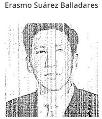 Erasmo Suárez Balladares Nacido en Oruro, Bolivia, el 25 de noviembre de  1940. Trabajó como minero en la planta de fundición FUNESTAÑO. Fue  dirigente sindical minero durante los años 1970 y 1971,