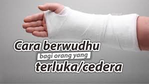 Cara Berwudhu Bagi Orang Yang Terluka Cedera Irtaqi كن عبدا لله وحده