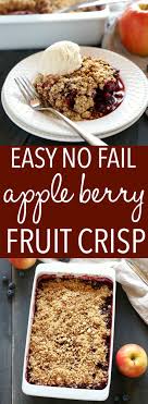 How To Make Easy Apple Berry Fruit Crisp The Busy Baker Recipe Crisp Desserts Apple And Berry Crumble Dessert Recipes Easy