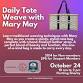 Daily Tote Weave with Mary May event image