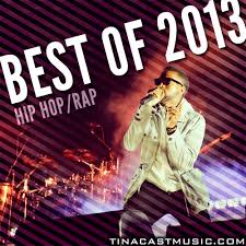 8tracks Radio Best Hip Hop Rap Of 2013 18 Songs Free