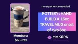 Pottery: Hand Build a 16oz Travel Mug or Set of 2...
