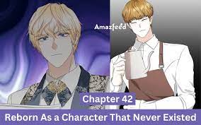 Reborn As a Character That Never Existed Chapter 42 Spoiler, Release Date,  Recap, Raw Scan & Where to Read » Amazfeed