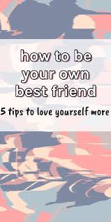 How To Be Your Own Best Friend Video In 2020 Best Friends Self Compassion Best Friend Gifs