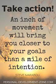 How To Properly Take Action 8 Simple Ways Inspirational Quotes Motivation Inspirational Quotes Wisdom Quotes