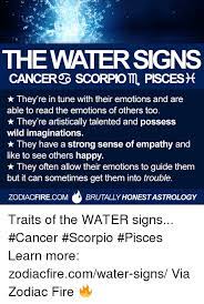 Our resident tarot reader, tarotbella, reveals which element your star sign falls under and what it means. The Water Signs Cancer Scorpio M Pisces They Re In Tune With Their Emotions And Are Able To Read The Emotions Of Others Too X They Re Artistically Talented And Possess Wild Imaginations