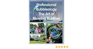 Mannen zeggen nogal graag dat vrouwen geen humor hebben, maar dat is niet waar. Professional Bubbleology The Art Of Blowing Bubbles By Maxwell Stewart Philip Green Christopher Pihl Monique Amazon Ae