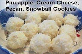 Ingredients 1 Package 8 Ounces Cream Cheese Softened 1 Can 8 Ounces Crushed Pineapple W Pecan Snowball Cookies Coconut Snowballs Snowball Cookie Recipe