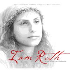 I Am Ruth : A Story of Loss, Love, & Redemption