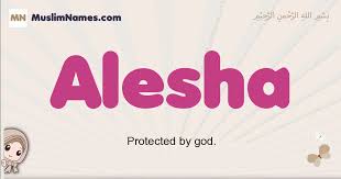 Selain tergolong dalam nama bayi islam dari asal bahasa arab, unik nya kata ini ada pada arti dan maksud nama salwa yang memiliki makna pelipur lara. Alesha Meaning Of The Muslim Baby Name Alesha