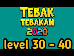 Jawaban Tebak Tebakan 2020 Level 30 40 Youtube