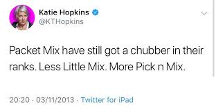 This content is created and maintained by a third party, and imported onto. Katie Hopkins Jesy Nelson