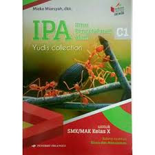 Kompetensi inti dan kompetensi dasar sesuai dengan edaran dari direktorat jendral pendidikan sekolah menengah kejuruan smk 2017 atau permendikbud no. Buku Ipa Smk Mak Jilid 1 Kelas 10 X Edisi K13 Ki Kd Shopee Indonesia