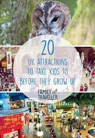 20 Uk Attractions To Take Kids Before They Grow Up In 2020 Family Travel Days Out With Kids Travel With Kids