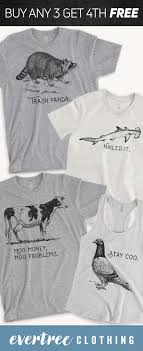 Shop Funny Animal Shirt Like Trash Panda Nailed It Moo Money Moo Problems Stay Coo At Evertreecloth Funny Animal Shirts Animal Shirts Evertree Clothing