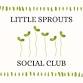 Little Sprouts Social Club (Ages 3-5) event image