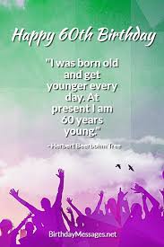 See more ideas about birthday quotes, happy birthday quotes, birthday wishes. 60th Birthday Wishes Quotes Birthday Messages For 60 Year Olds