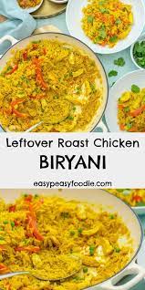 Leftover Roast Chicken Biryani Recipe Chicken Biryani Recipe Cooked Chicken Recipes Biryani Recipe