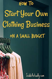 How To Start An Online Clothing Line On A Budget Starting A Business Ideas Of In 2020 Starting A Clothing Business Starting An Online Boutique Business Essentials