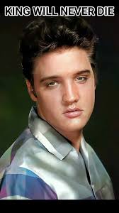 KING WILL NEVER DIE !!!! King Elvis Will Never Die