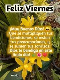 Feliz y muy bendecido viernes 珞 dios provee todo lo que sus corazones anhelan Feliz Y Bendecido Dale A Tu Vida Color Y Esperanza Facebook