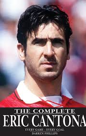 The Complete Eric Cantona eBook by Darren Phillips
