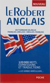 Dictionnaires le robert is a french publisher of dictionaries founded by paul robert. Le Robert Anglais Poche Dictionnaire Bilingue Francais Anglais Anglais Francais Nouveau 120 000 Mots Expressions Et Traductions Les Verbes Irreguliers Dar El Izza Maison D Edition Pour Le Plaisir De Lire