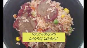 Nasi goreng pattaya merupakan nasi goreng malaysia yang dihidangkan dengan dibalut sebuah telur omelet. Nasi Goreng Daging Merah Youtube