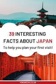 39 Interesting Facts About Japan To Help You Prepare For Your First Trip Asia Travel Japanese Travel Japan