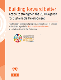 Fernando josé p sampaio susana c p s de oliveira pedro jorge l crugeira juliana s c monteiro sandra r c de araújo fagnani iuri m pepe paulo fernando de almeida antônio l b pinheiro. Building Forward Better Action To Strengthen The 2030 Agenda For Sustainable Development Fourth Report On Regional Progress And Challenges In Relation To The 2030 Agenda For Sustainable Development In Latin America And