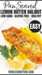 Pan Seared Halibut Recipe With Lemon Butter Sauce In 2020 Halibut Recipes Pan Seared Halibut Recipes Quick Easy Healthy Meals