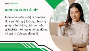 Innovation là gì? 6 thành phần và 10+ loại Innovation
