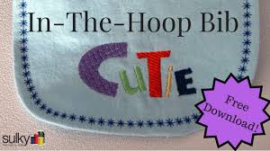 Machine Embroidery Series In The Hoop Baby Bib Sulky