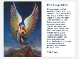 Tiene como labor instruir las almas durante la gestación para que puedan aceptar su cuerpo como el instrumento para cumplir su papel en la tierra. Oracion Al Arcangel San Gabriel Oracion Al Arcangel Gabriel San Gabriel Arcangel Oracion A Los Arcangeles