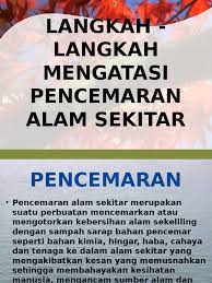 Pendidikan alam sekitar merupakan salah satu kaedah yang boleh dilaksanakan untuk mengatasi masalah pencemaran tanah.pendidikan alam sekitar dapat membentuk sikap positif diri. Langkah Langkah Mengatasi Pencemaran Alam Sekitar