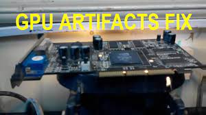 How To Fix A Dead Graphics Card - Gpu Artifacts Fix - Youtube